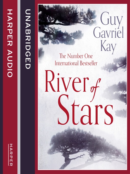 Title details for River of Stars by Guy Gavriel Kay - Available
